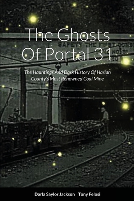 The Ghosts of Portal 31 Coal Mine
